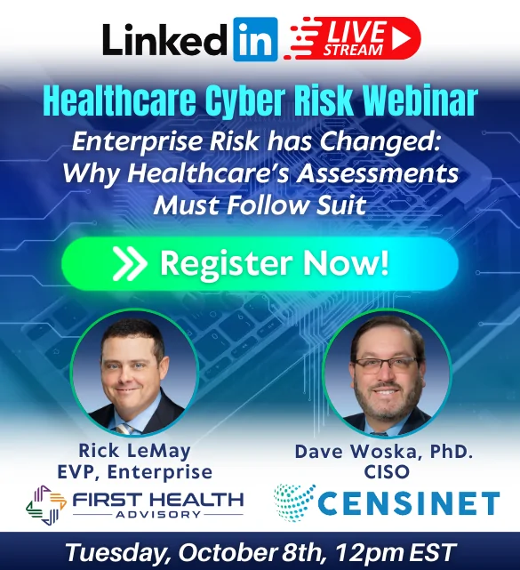 LinkedIn LIVE with EVP Rick LeMay & Censinet CISO Dave Woska